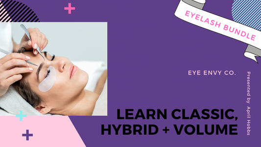 COURSE BUNDLE LEARN TO LASH:  ONLINE CLASSIC, VOLUME + HYBRID EYELASH EXTENSIONS