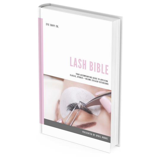 Lash Bible: A guide to Classic Eyelash Extension application